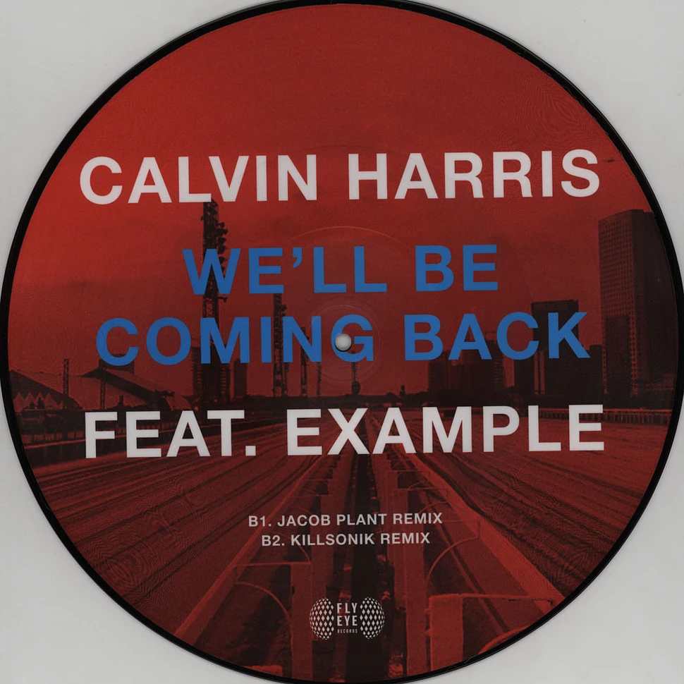 Calvin Harris - We’ll Be Coming Back feat. Example