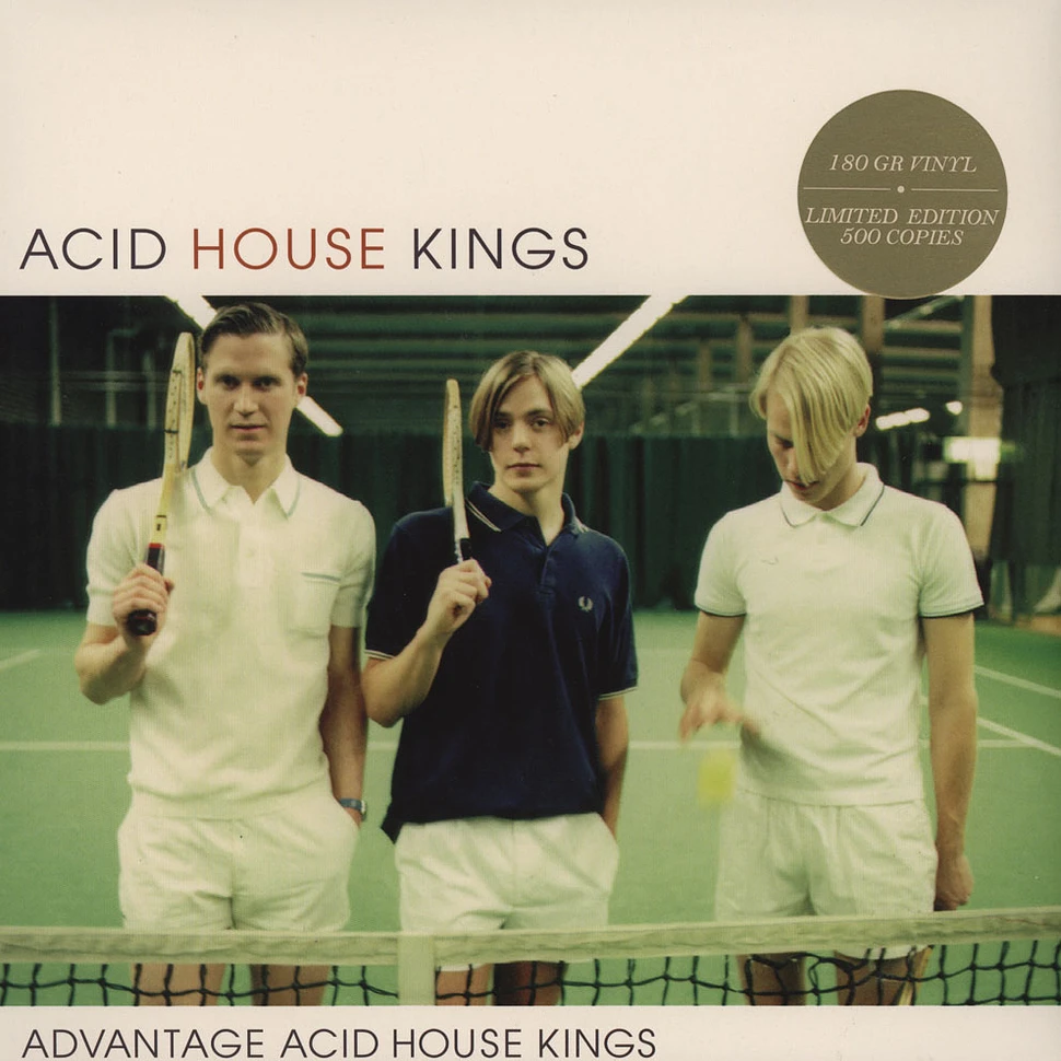 Acid House Kings - Advantage Acid House Kings