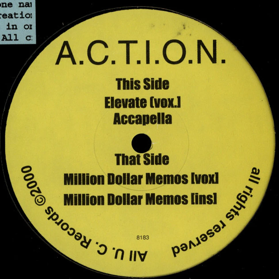 A.C.T.I.O.N. - Elevate / Million Dollar Memos