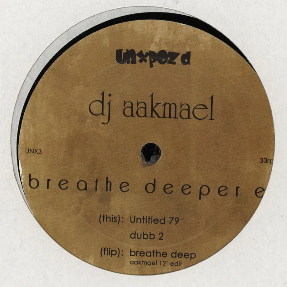 DJ Aakmael - Breathe Deeper EP