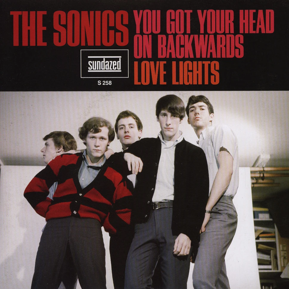 The Sonics - You Got Your Head On Backwards / Love Lights