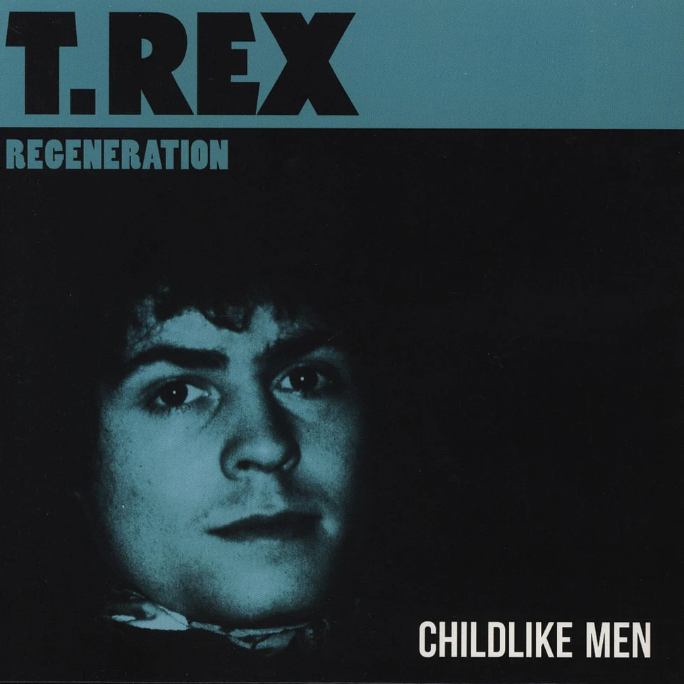 T.Rex - Childlike Men / Hey, Let's Do It