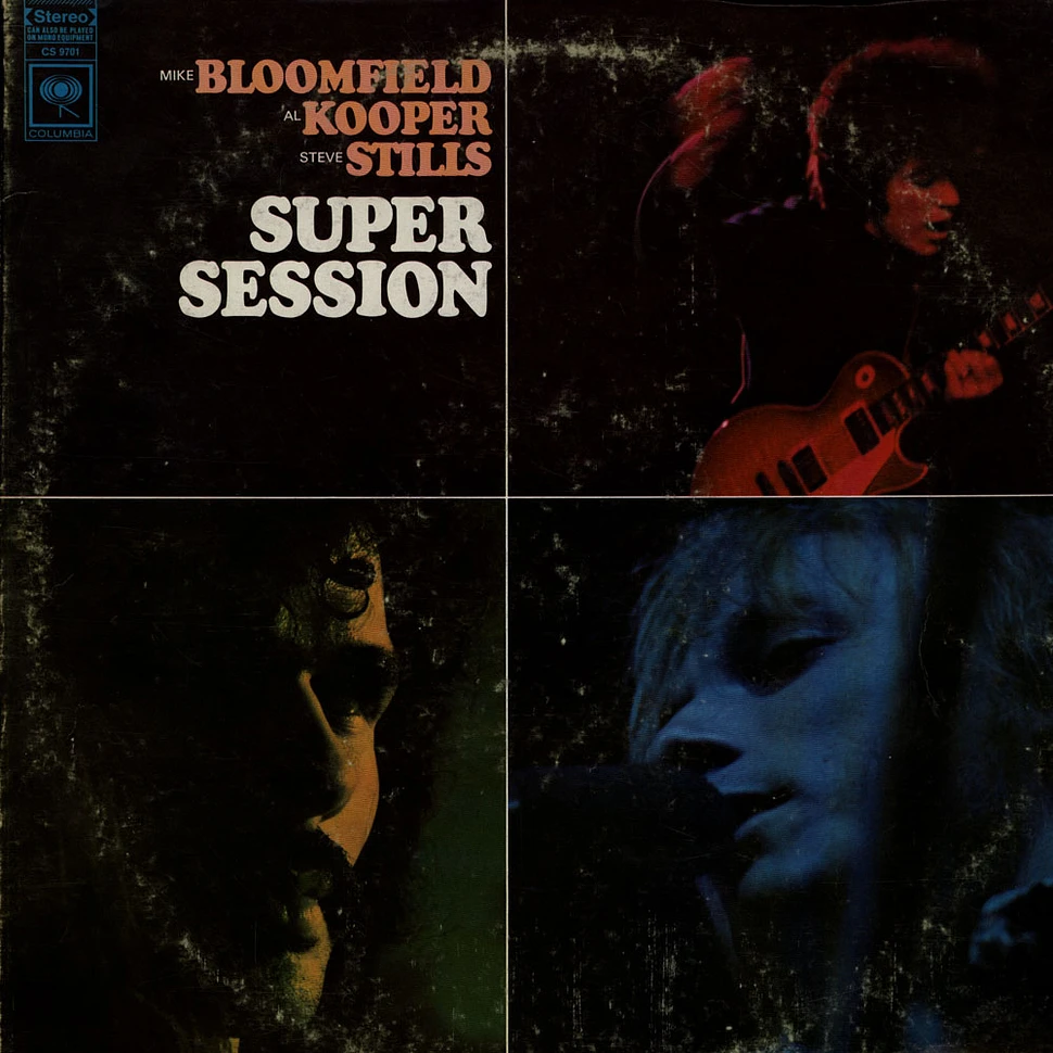 Mike Bloomfield, Al Kooper, Steve Stills - Super session