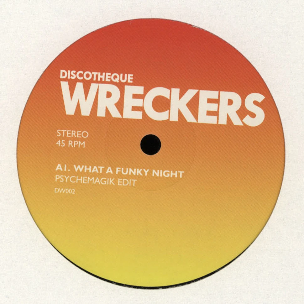 Discotheque Wreckers (Psychemagik) - What A Funky Night (Remixes)