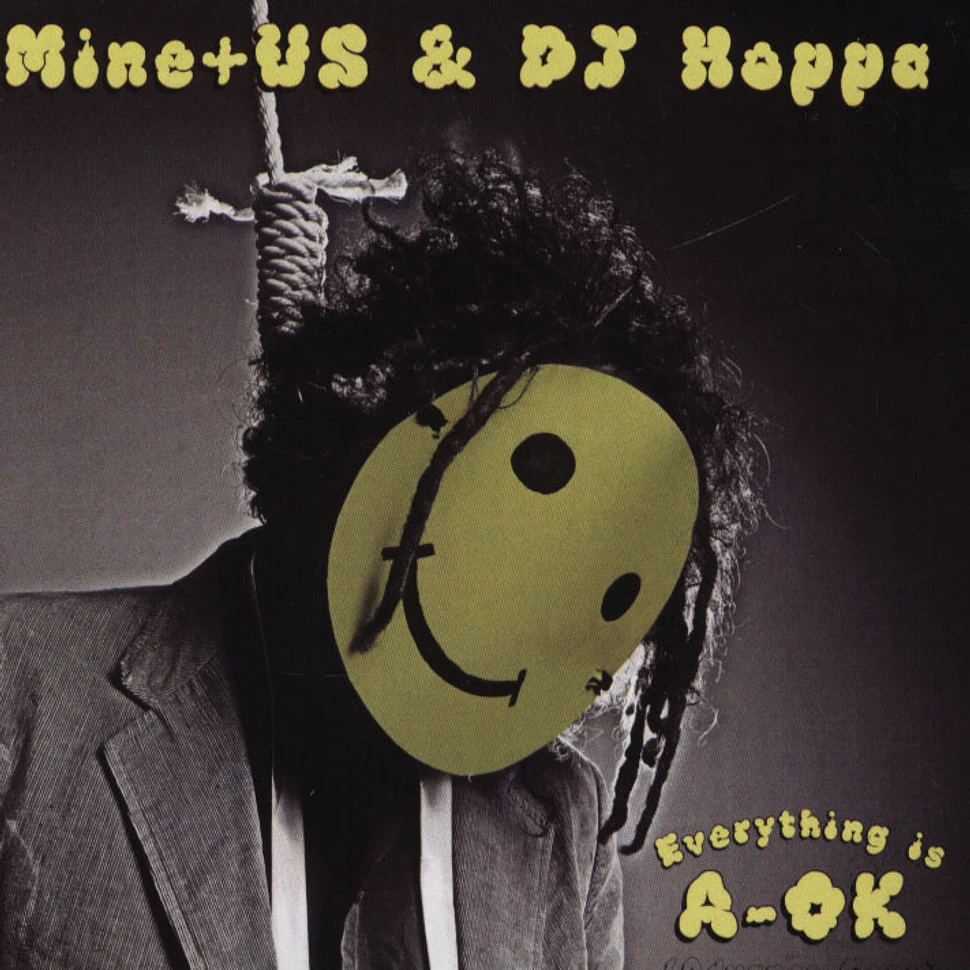 Mine+US & DJ Hoppa - Evereything Is A-OK