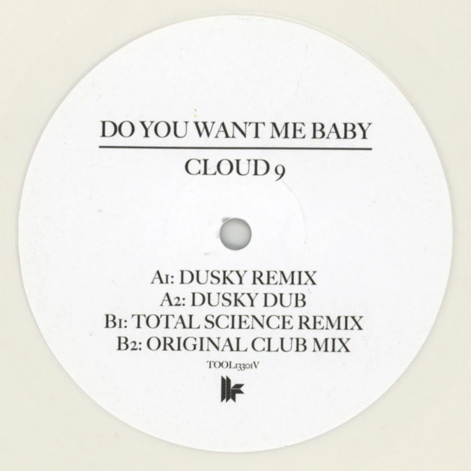 Cloud 9 - Do You Want Me Baby