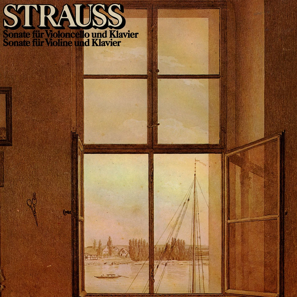 Richard Strauss - Sonate für Violoncello und Klavier & Violine und Klavier / Cellos Sonata & Violin Sonata