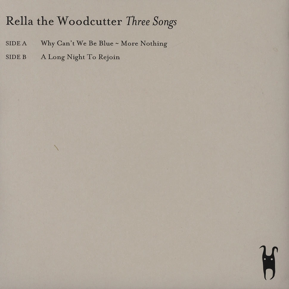 Rella The Woodcutter - Three Songs