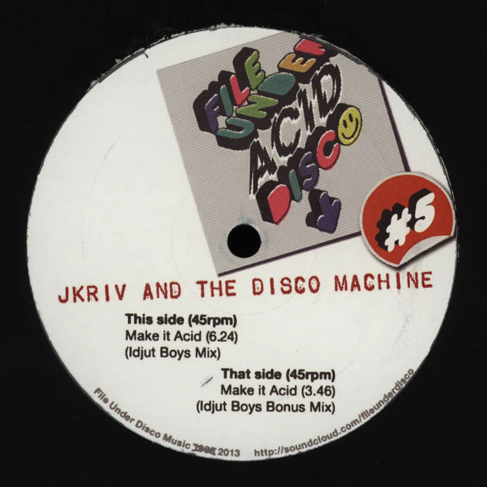 JKriv & The Disco Machine - Make It Acid Idjut Boys Remixes