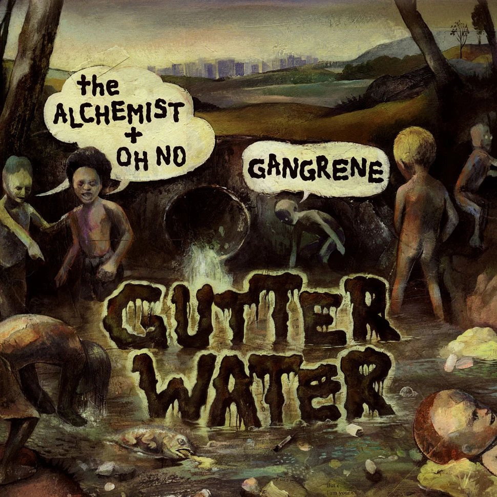 Gangrene (The Alchemist & Oh No) - Gutter Water