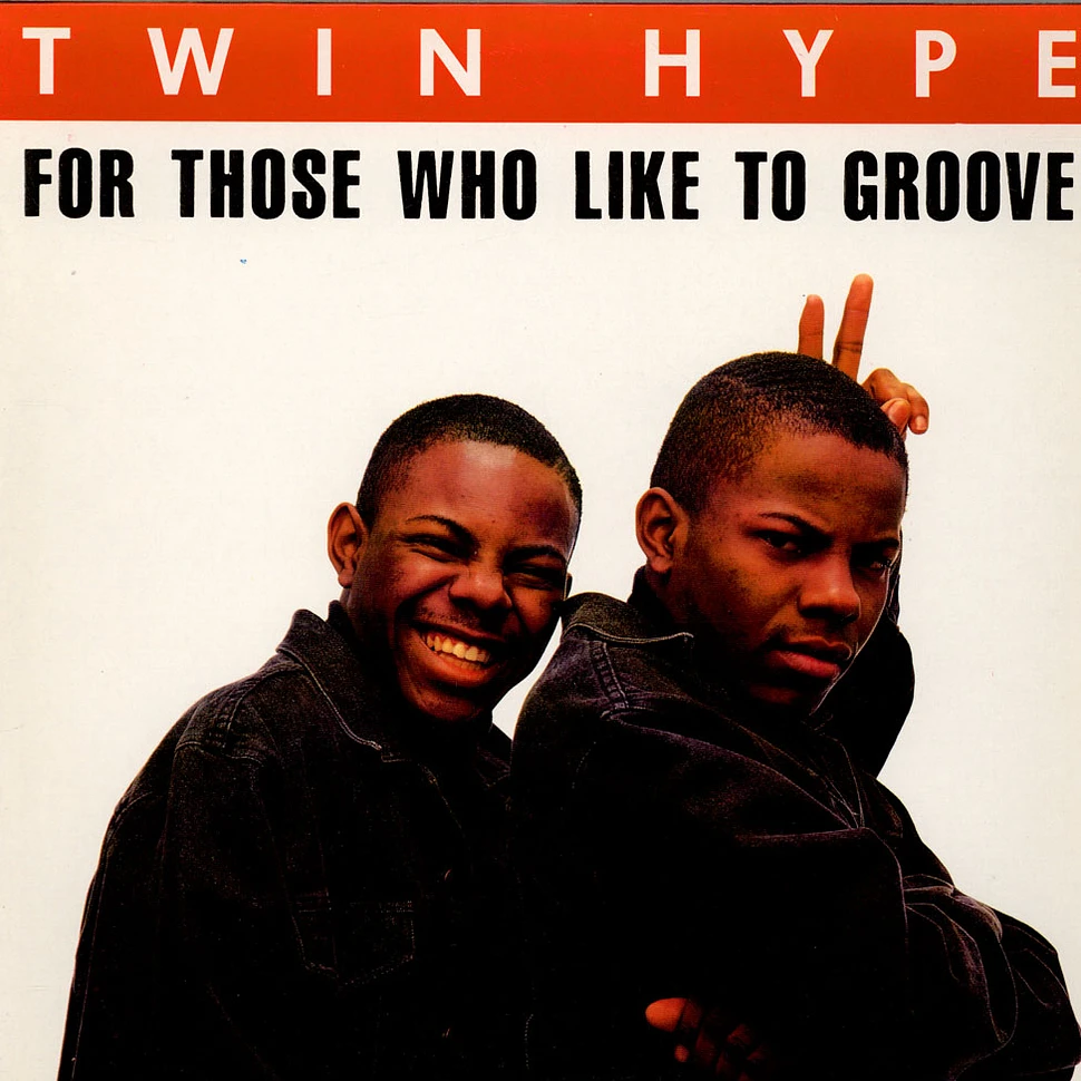 Twin Hype - For Those Who Like To Groove
