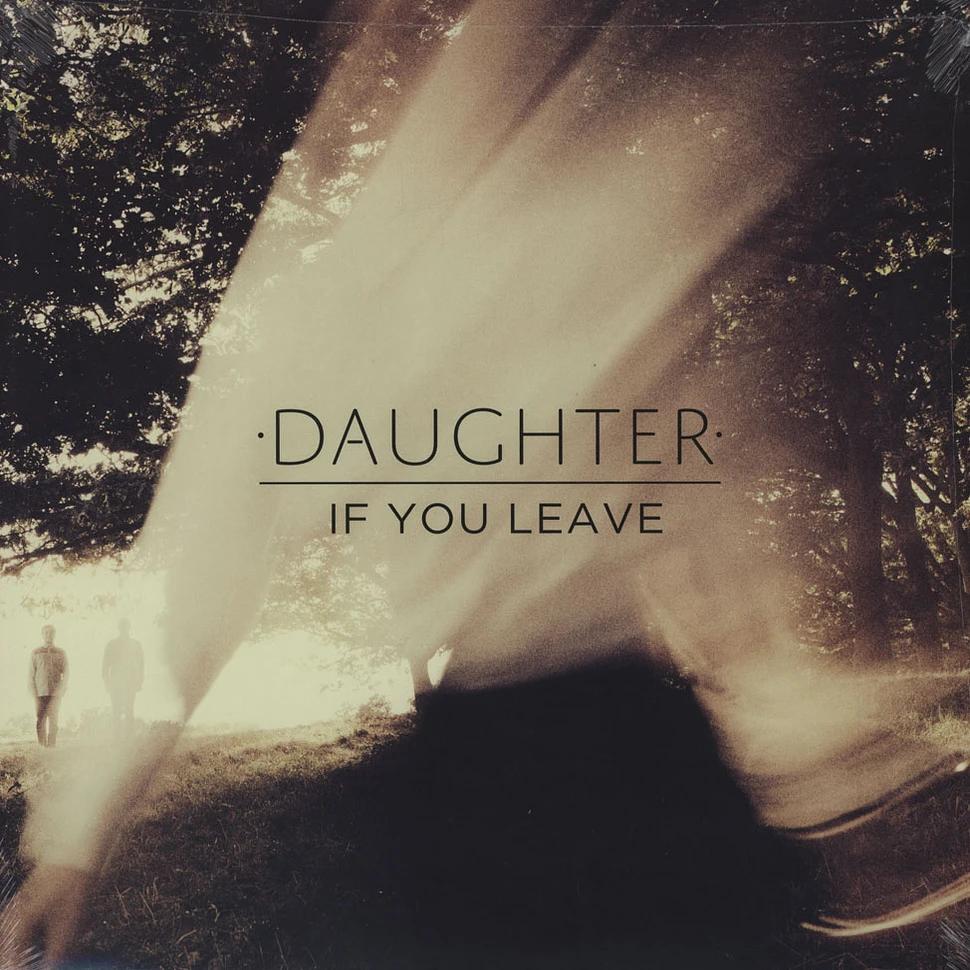 Daughter - If You Leave