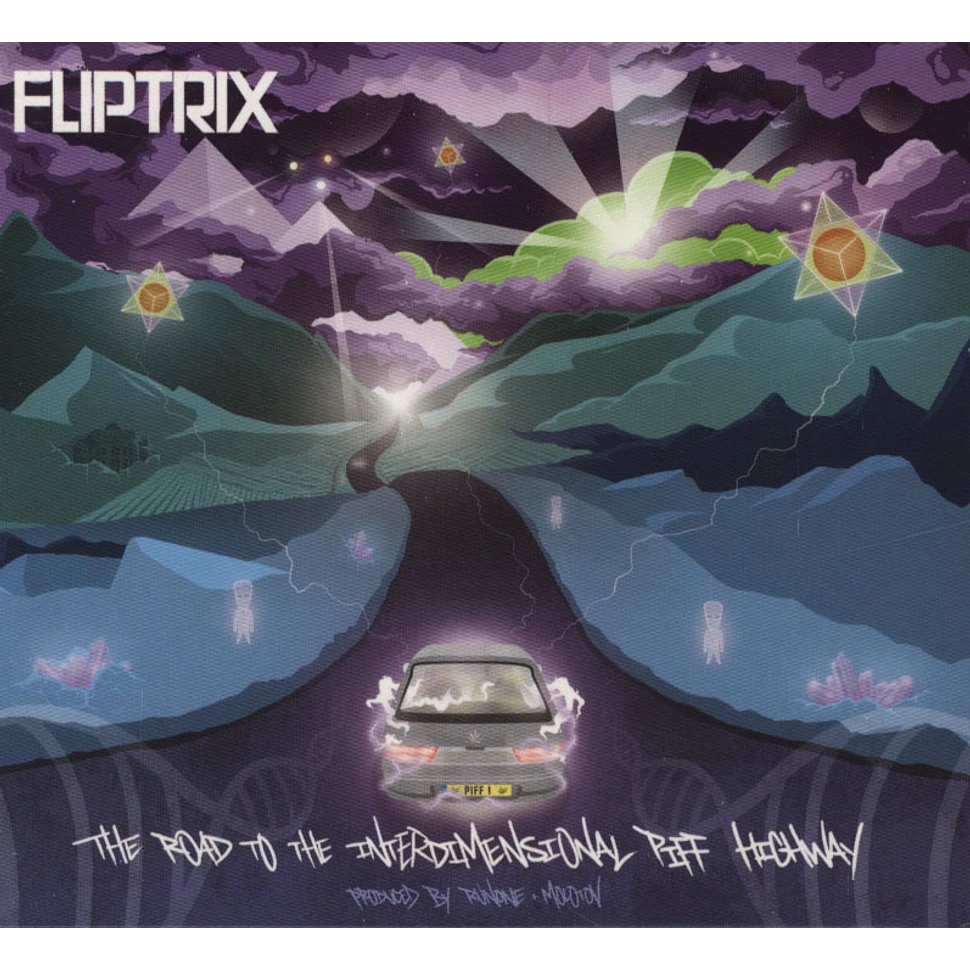 Fliptrix - Road to the Interdimensional Piff Highway