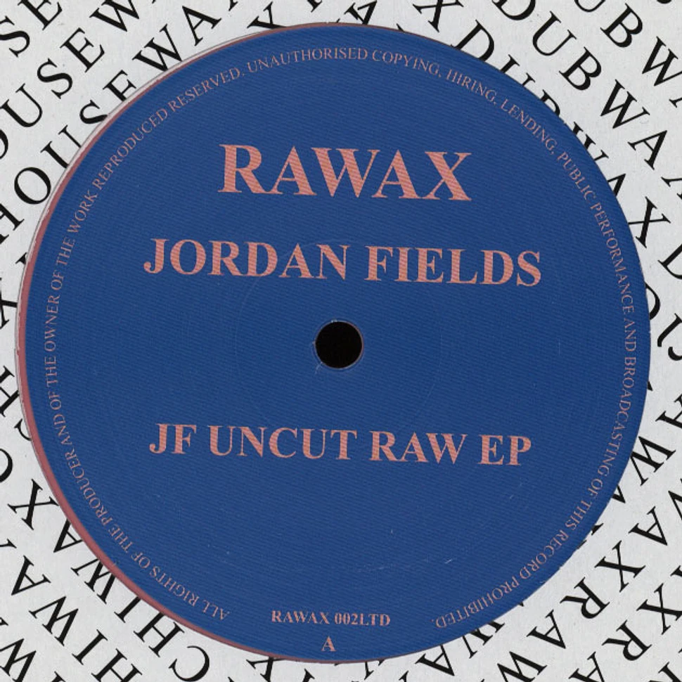Jordan Fields - JF Uncut Raw EP