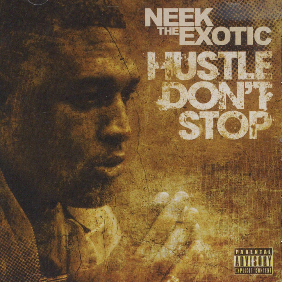 Neek The Exotic - Hustle Don’t Stop