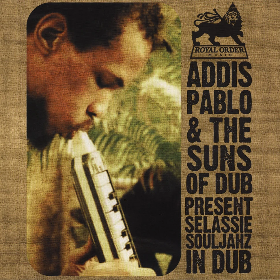 Addis Pablo & The Sons Of Dub - Selassie Souljahz Melodica Version