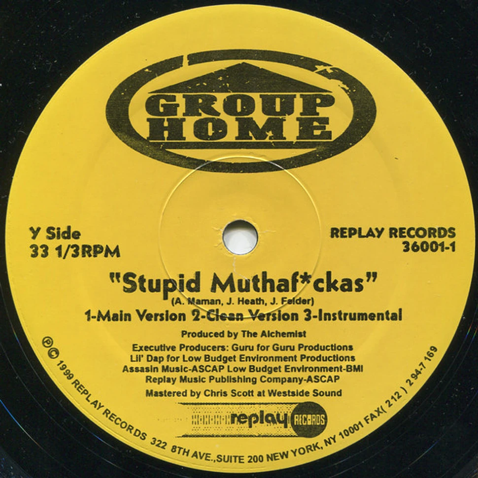 Group Home - Make It In Life / Stupid Muthaf*ckas