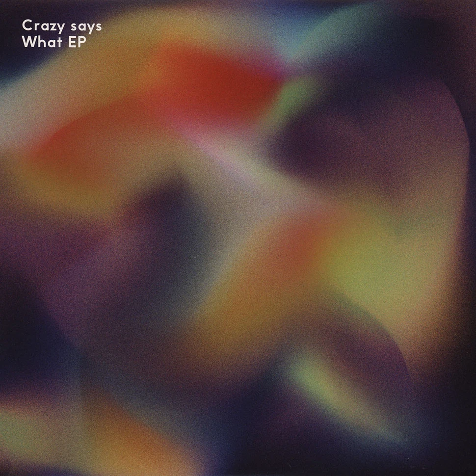 Anonym - Crazy Says What EP