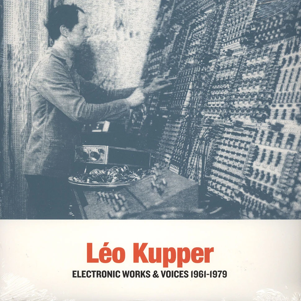 Leo Kupper - Electronic Works & Voices 1961-1979