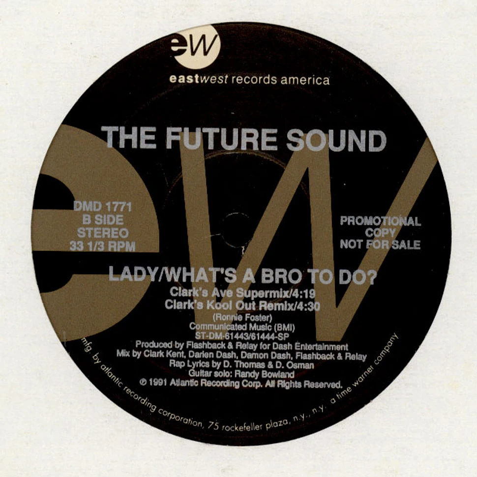 The Future Sound - Lady / What's A Bro To Do?