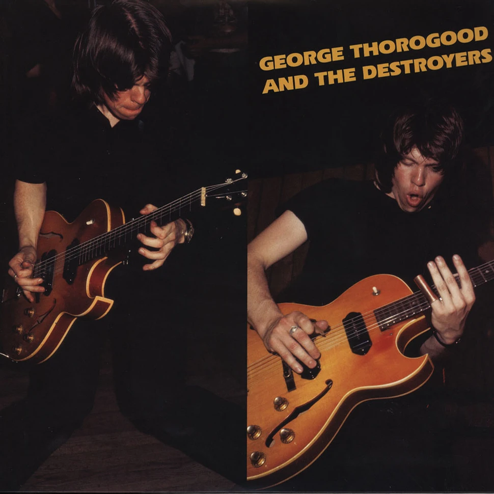 George Thorogood & Destroyers - George Thorogood & Destroyers
