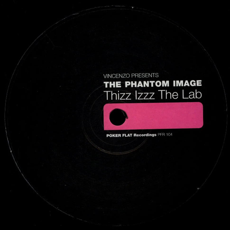 Vincenzo presents The Phantom Image - Thizz Izzz The Lab