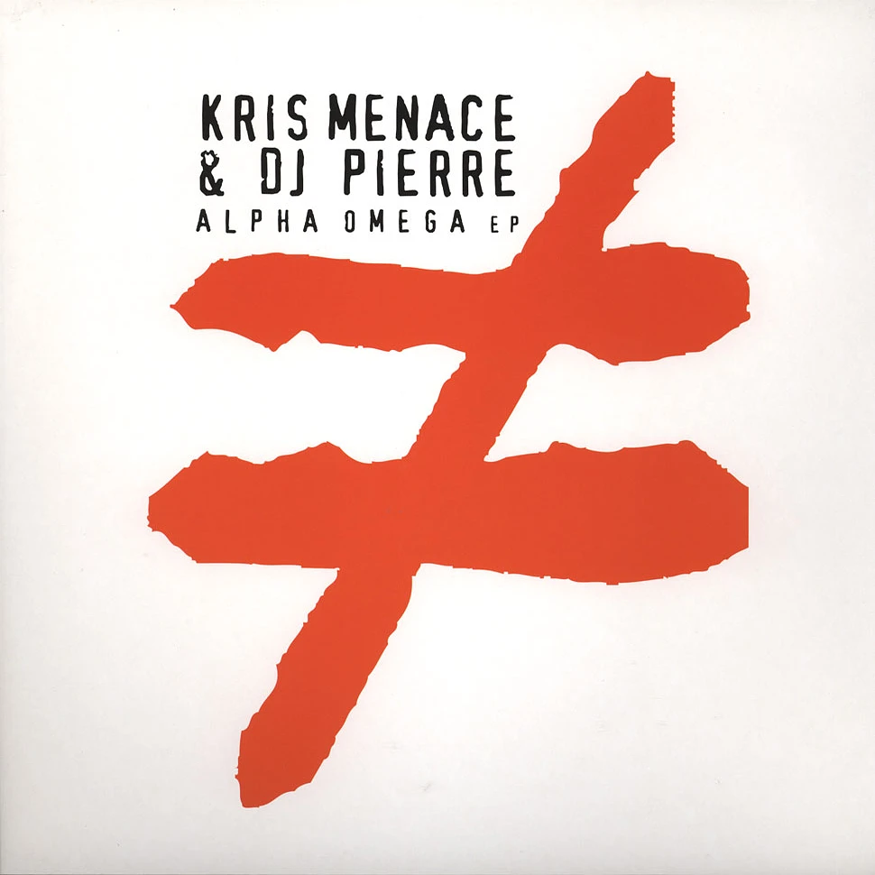 Kris Menace & DJ Pierre - Alpha Omega EP