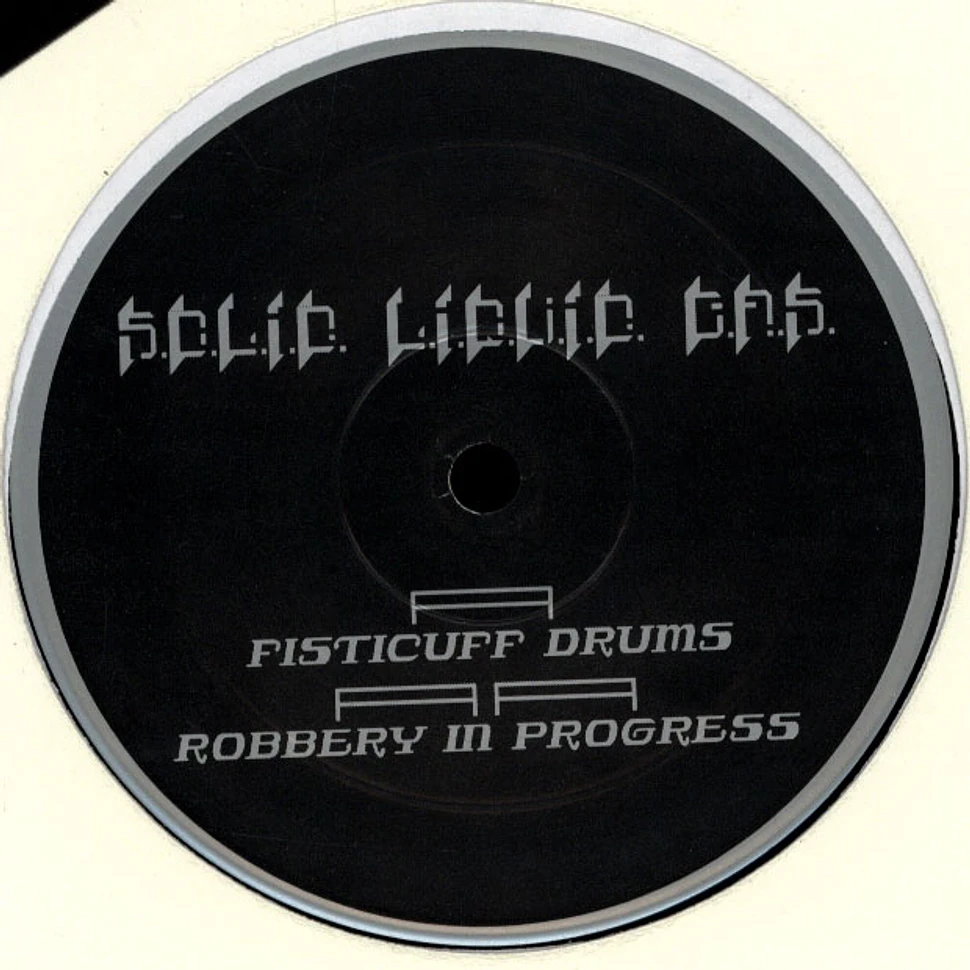 Solid Liquid Gas - Fisticuff Drums / Robbery In Progress