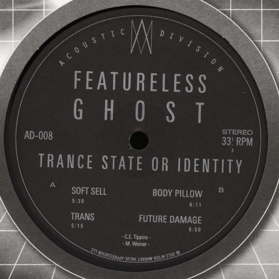 Featureless Ghost - Trace State Or Identity