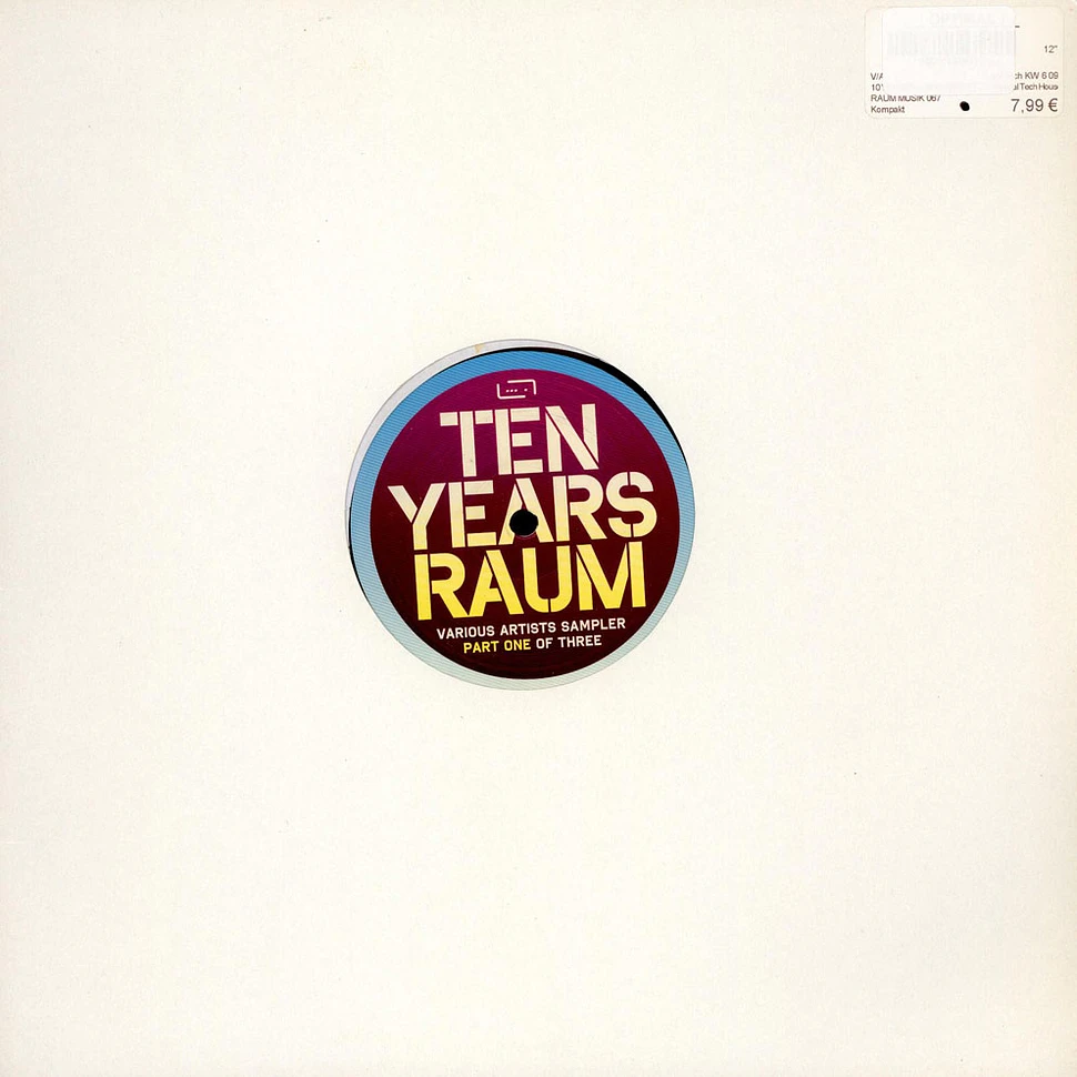 V.A. - Ten Years Raum - Sampler Part One Of Three