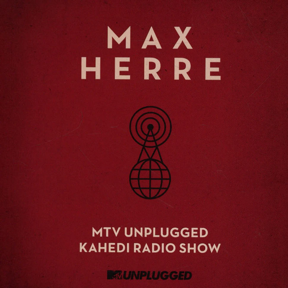Max Herre - MTV Unplugged: Kahedi Radio Show