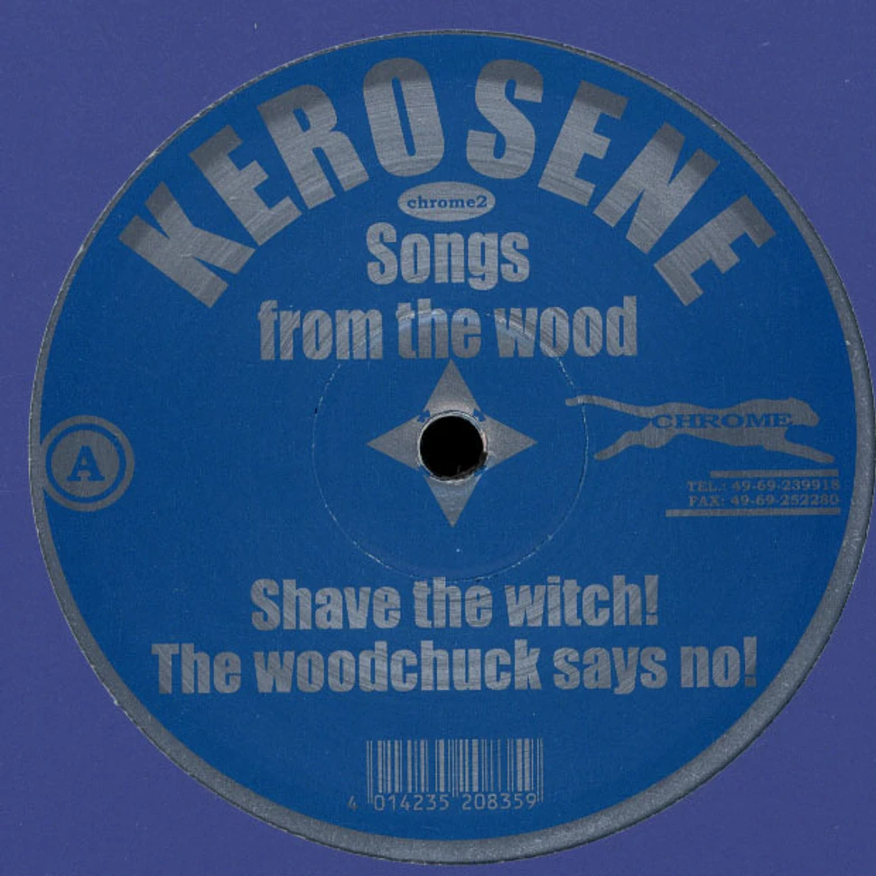Kerosene - Songs From The Wood