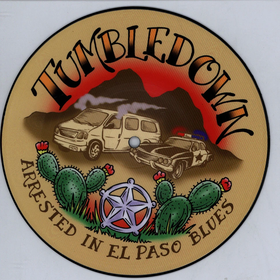 Tumbledown - Arrested In El Paso Bluies Picture Disc