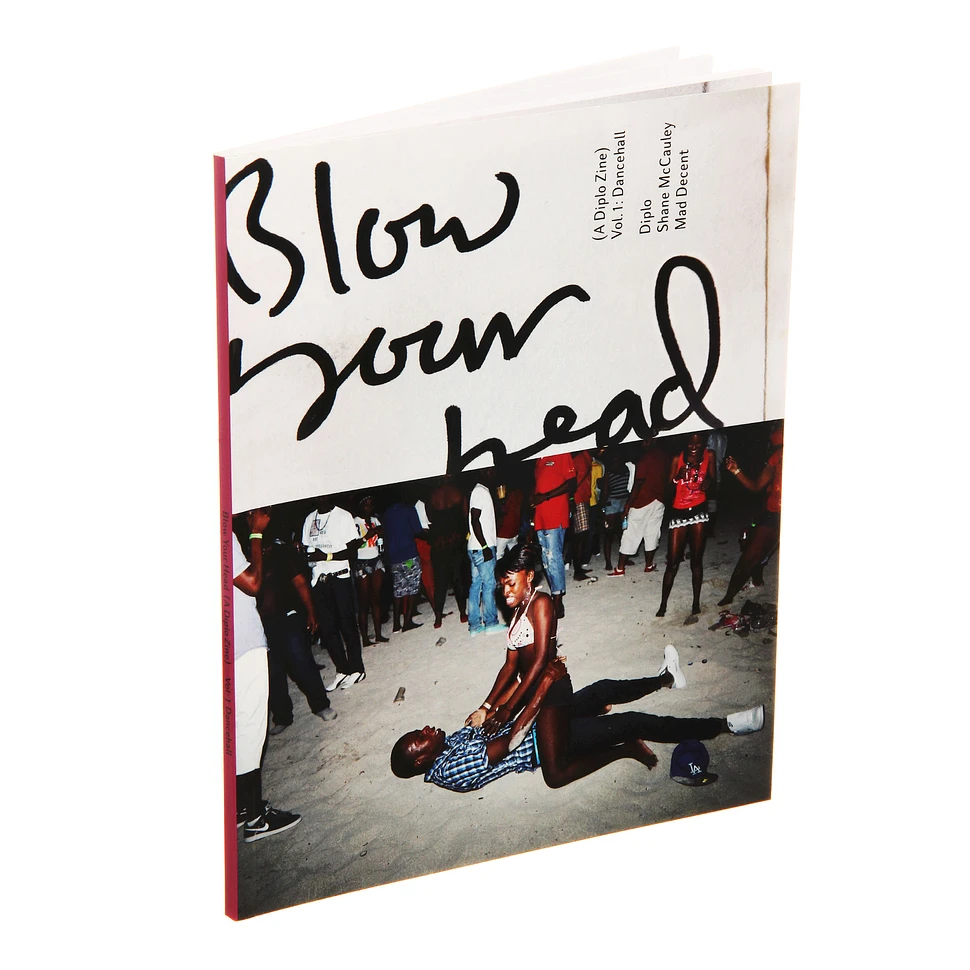 Blow Your Head (A Diplo Zine) - Volume 1: Dancehall