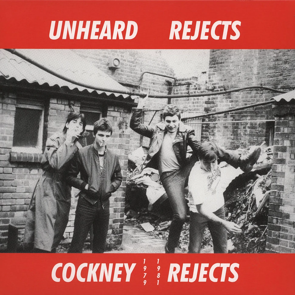 Cockney Rejects - Unheard Rejects 1979-1981