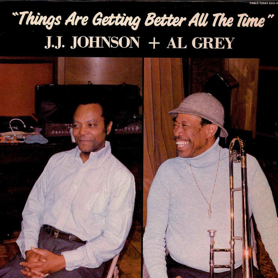 J.J. Johnson + Al Grey - Things Are Getting Better All The Time