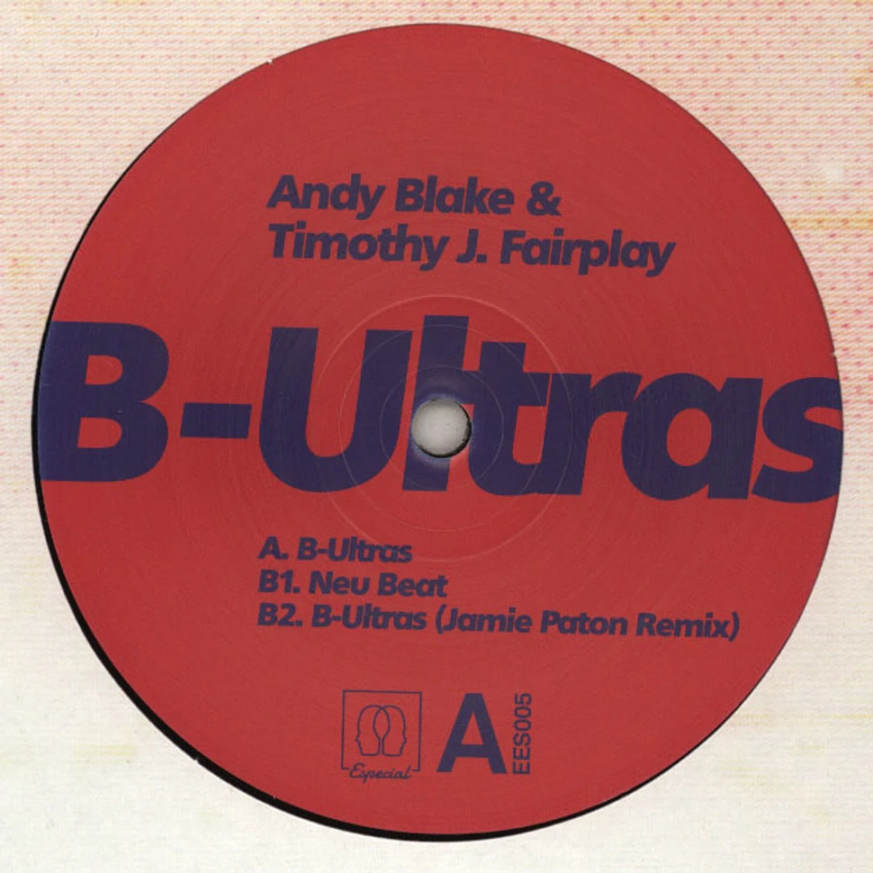 Andy Blake & Timothy J. Fairplay - B Ultras