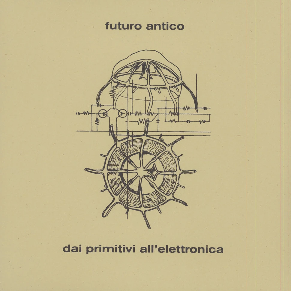 Futuro Antico - Dai Primitivi All' Elettronica