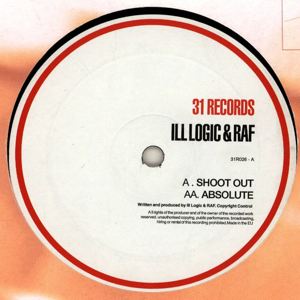 Ill Logic & DJ Raf - Shoot Out / Absolute
