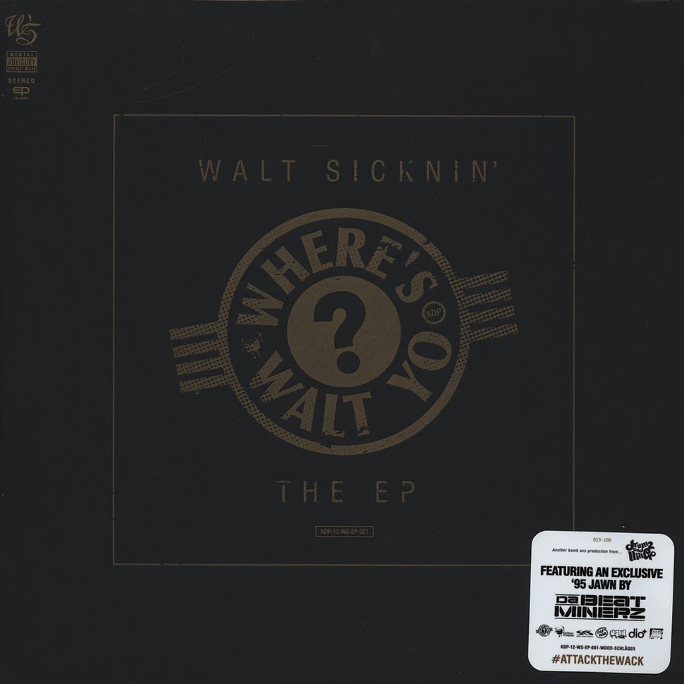 Walt Sicknin' - Where's Walt Yo Wood Vinyl Edition