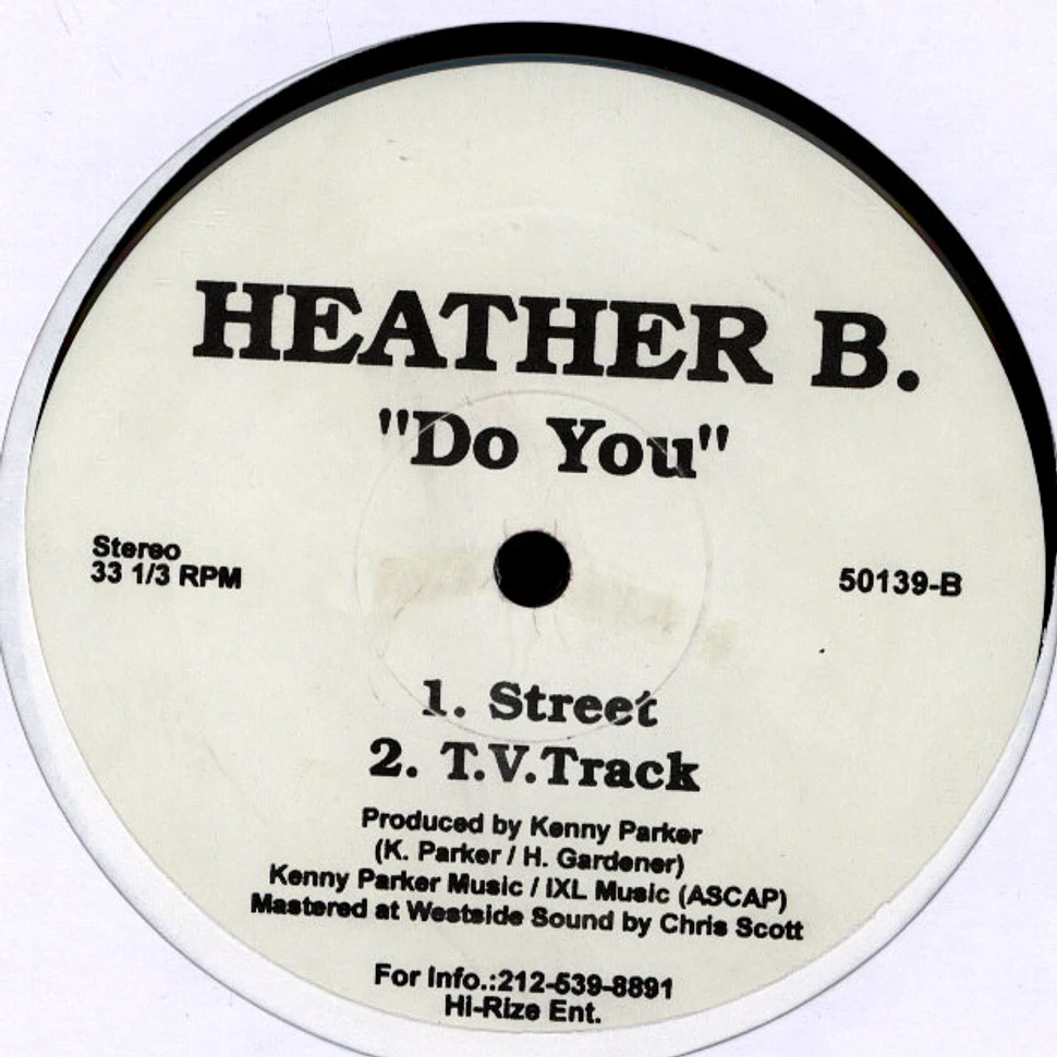 Heather B - Do you