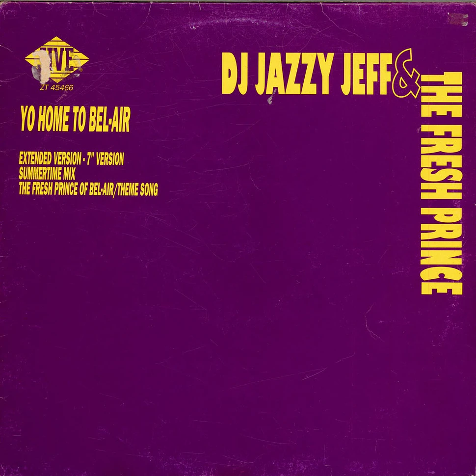 DJ Jazzy Jeff & The Fresh Prince - Yo Home To Bel-Air