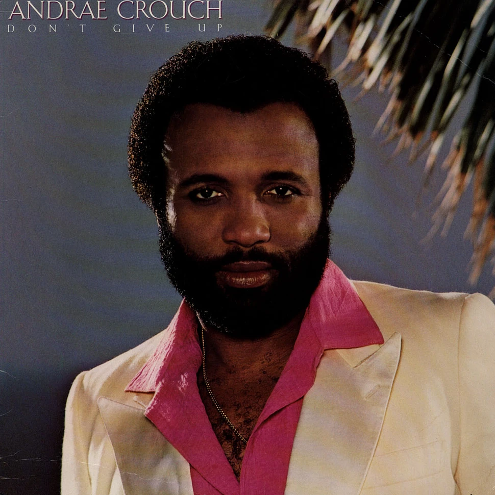 Andraé Crouch - Don't Give Up