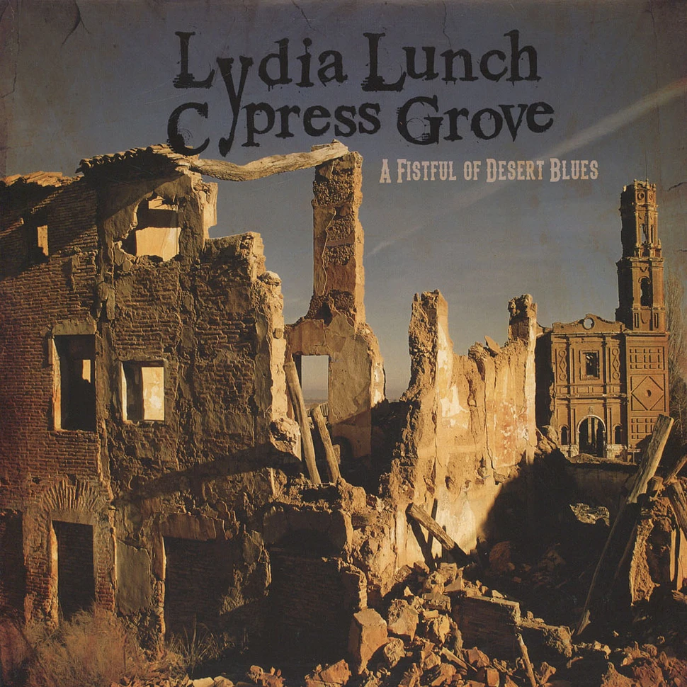 Lydia Lunch & Cypress Grove - Fistful Of Desert Blues