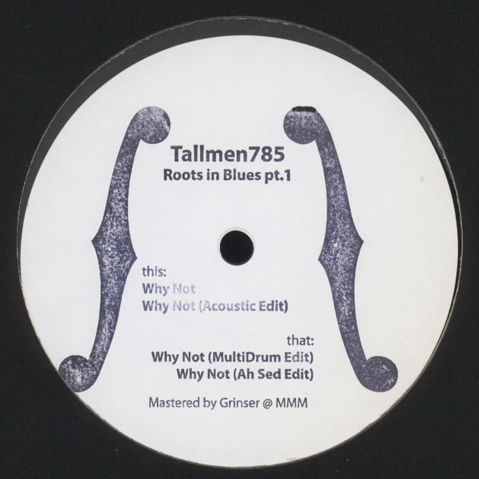 Tallmen. 785 - Roots in Blues Part 1