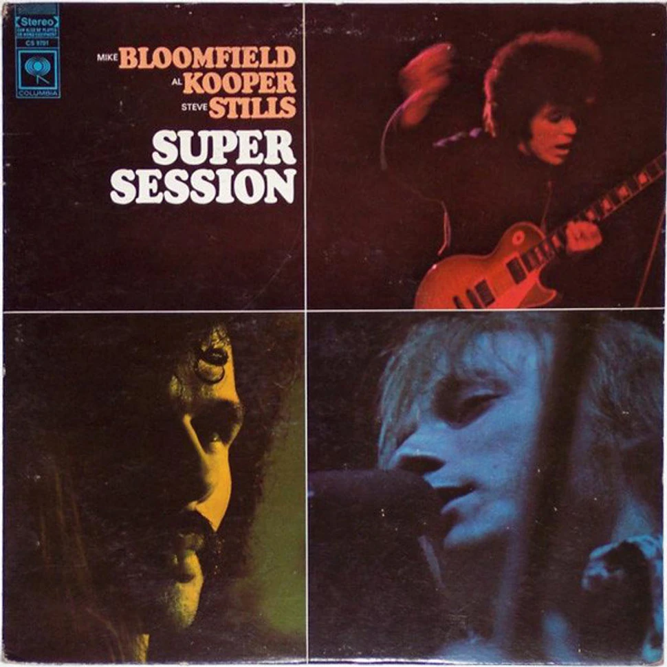 Mike Bloomfield / Al Kooper / Stephen Stills - Super Session