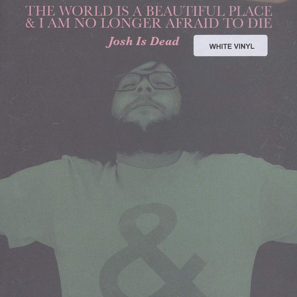 The World Is A Beautiful Place - Josh Is Dead