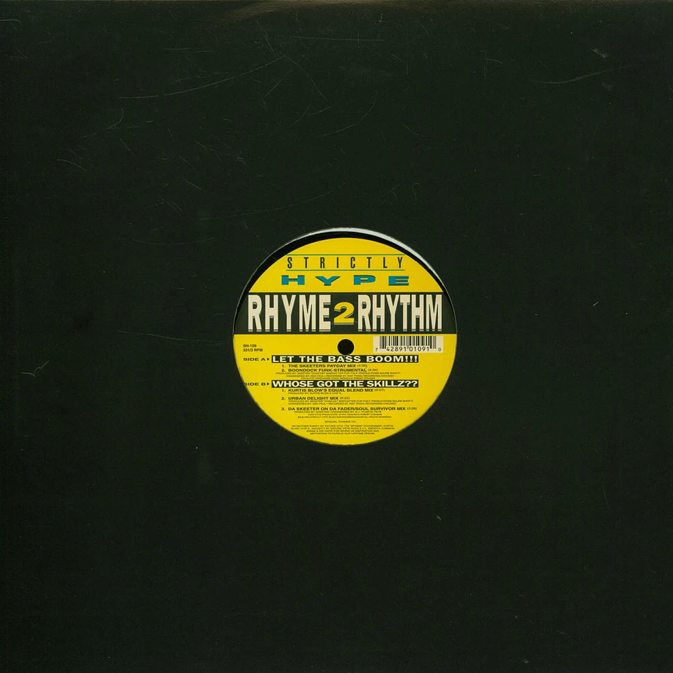 Rhyme 2 Rhythm - Let The Bass Boom!!! / Whose Got The Skillz
