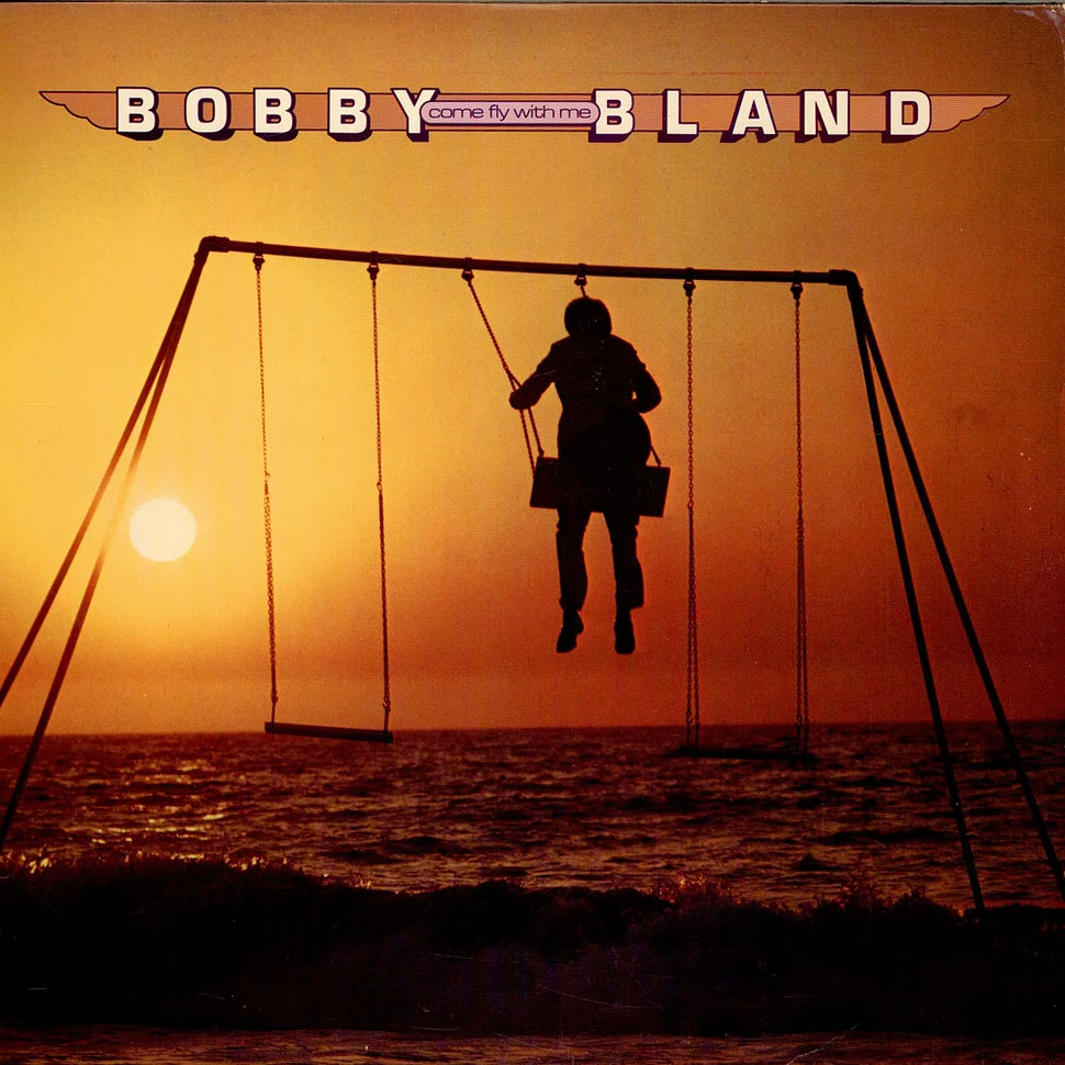 Bobby Bland - Come Fly With Me