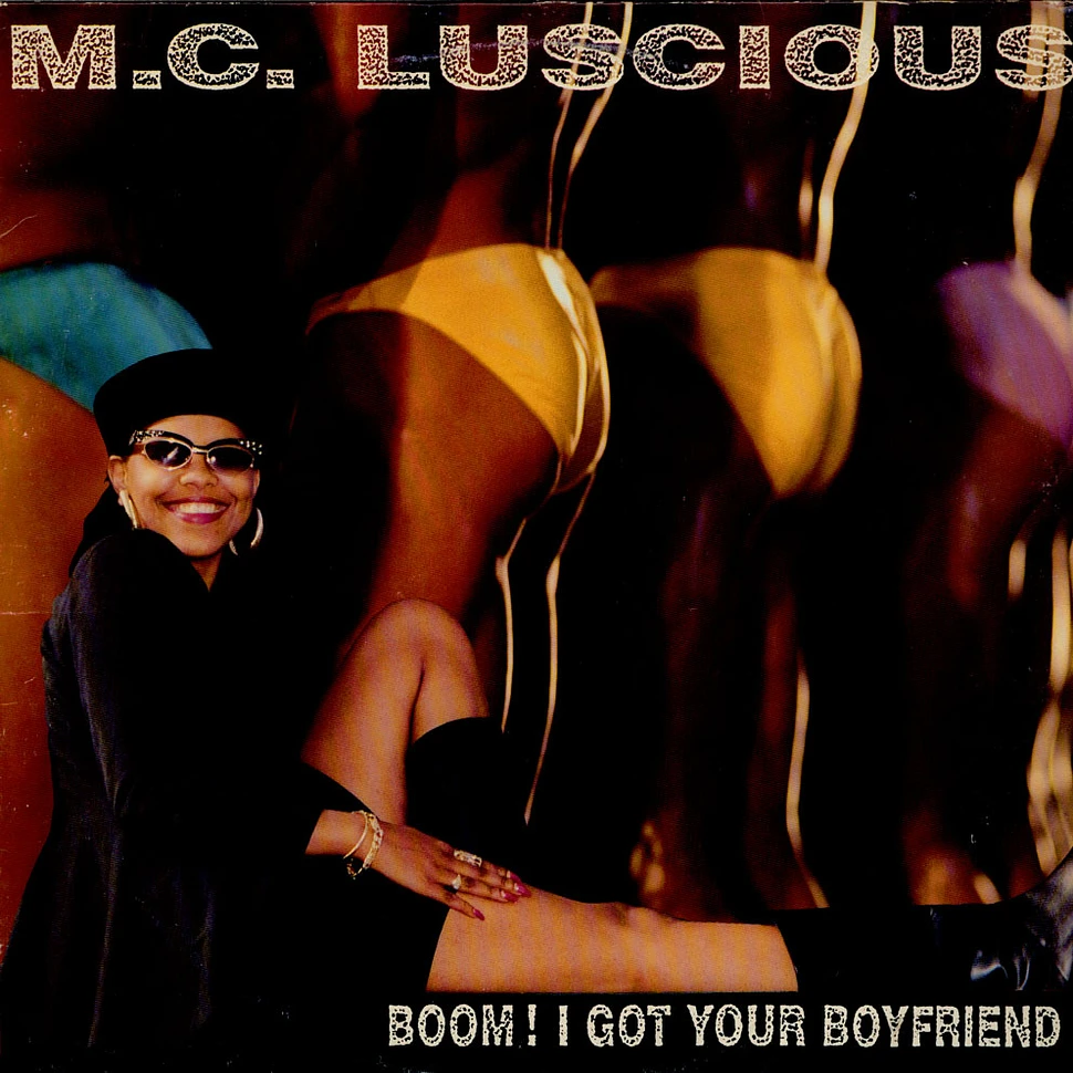 MC Luscious - Boom! I Got Your Boyfriend